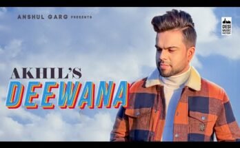 Deewana Lyrics- Akhil | Latest Punjabi Song 2020