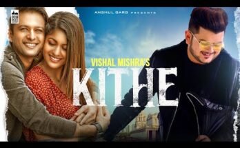 KITHE Lyrics - Vishal Mishra