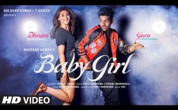 Baby Girl Lyrics - Guru Randhawa & Dhvani Bhanushali