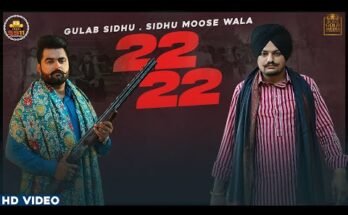 22 22 Lyrics - Gulab Sidhu & Sidhu Moose Wala \