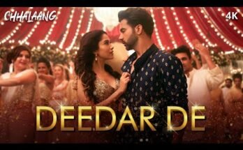 Deedar De Lyrics - Chhalaang Movie