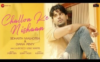 Challon Ke Nishaan Lyrics - Stebin Ben | Sidharth Malhotra