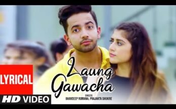 Laung Gawacha Lyrics - Bhavdeep Romana & Prajakta Shukre