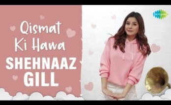 Qismat Ki Hawa Kabhi Naram Kabhi Garam Lyrics - Shehnaaz Gill | Dance Cover