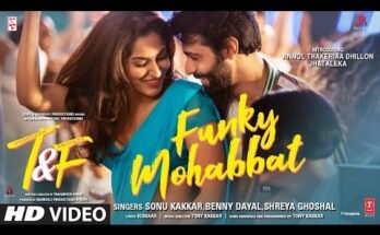 Funky Mohabbat Lyrics - Sonu Kakkar, Benny Dayal & Shreya Ghoshal