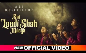 Sai Laadi Shah Milya Lyrics - Ali Brother