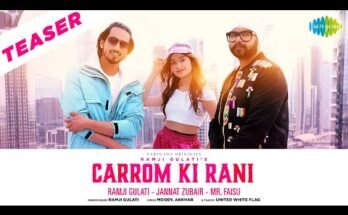 Carrom Ki Rani Lyrics - Ramji Gulati Ft. Jannat Zubair & Mr. Faisu