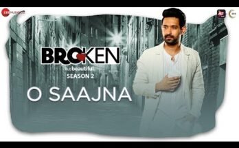 O Saajna Lyrics - Akhil Sachdeva | Broken But Beautiful Season 2