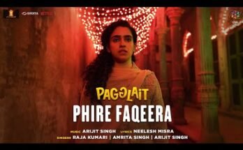 Phire Faqeera Lyrics - Pagglait | Arijit Singh