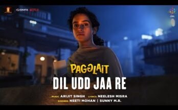 Dil Udd Jaa Re Lyrics - Pagglait | Neeti Mohan