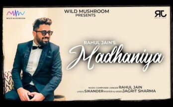 Madhaniya Lyrics - Rahul Jain