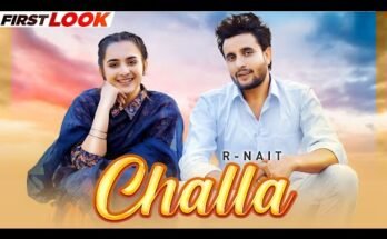 Challa Lyrics - R NAIT Ft Sruishty Mann