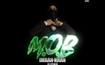 M.O.B Lyrics - Imran Khan feat. JJ Esko