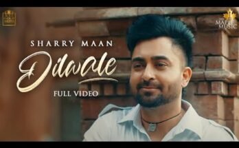 Dilwale Lyrics - Sharry Maan