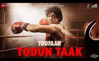 Todun Taak Lyrics - Toofaan | Farhan Akhtar