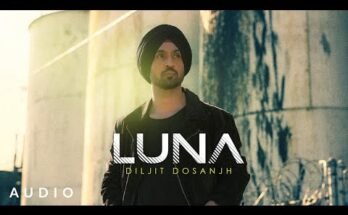LUNA Lyrics - Diljit Dosanjh | MOONCHILD ERA
