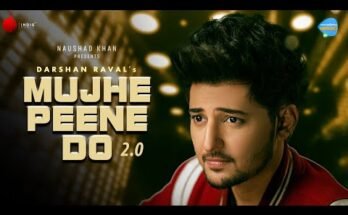 Mujhe Peene Do 2.0 Lyrics - Darshan Raval | Unwind