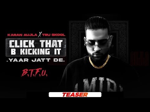 Click That B Kickin It Lyrics - KARAN AUJLA