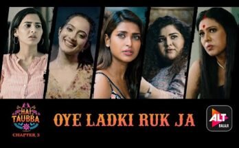 Oye Ladki Ruk Ja Lyrics - Hai Taubba 3 Web Series | ALTBalaji