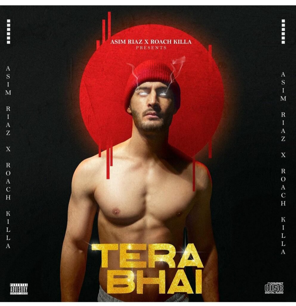 Tera Bhai Lyrics - Asim Riaz ft Roach Killa