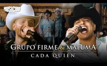 Cada Quien Lyrics - Grupo Firme feat Maluma