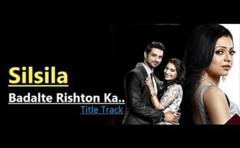 ilsila Badalte Rishton Ka Title Song Lyrics - Colors TV (2018)