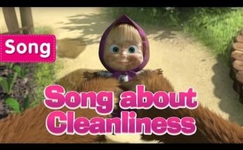 Song about Cleanliness Lyrics - Masha and the Bear Songs