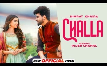 Challa Lyrics - Nimrat Khaira Ft Inder Chahal