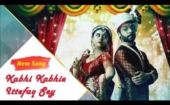 Kabhi Kabhie Ittefaq Sey Title Song Lyrics - StarKabhi Kabhie Ittefaq Sey Title Song Lyrics - Star Plus (2021)Plus (2021)