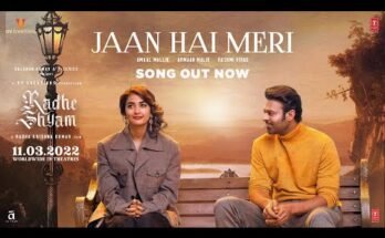 Jaan Hai Meri Song Lyrics - Radhe Shyam
