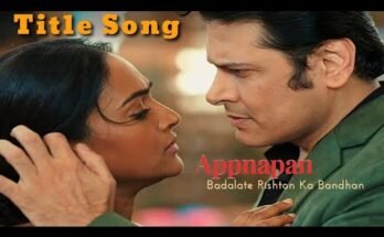 Appnapan - Badalate Rishton Ka Bandhan Title Song Lyrics - Sony TV (2022)