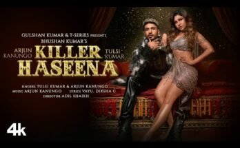 Killer Haseena Lyircs - Arjun Kanungo x Tulsi Kumar