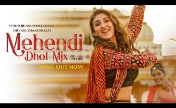 Mehendi Dhol Mix Lyrics - Dhvani Bhanushali