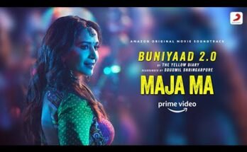 Buniyaad 2 Song Lyrics - The Yellow Diary ft Madhuri Dixit |Maja Ma