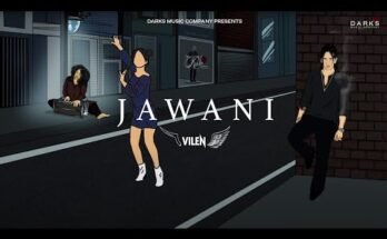 Jawani Lyrics - Vilen