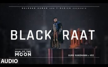 Black Raat Lyrics - Guru Randhawa | Man Of The Moon