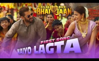 Naiyo Lagta Song Lyrics - Kisi Ka Bhai Kisi Ki Jaan ft Salman Khan