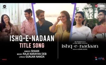 Ishq-E-Nadaan Title Song Lyrics