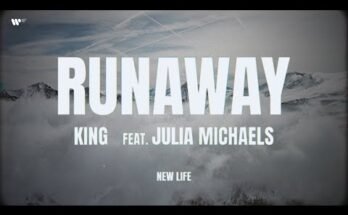 Runaway Lyrics - King feat Julia Michaels