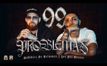 99 Problemas Lyrics - Los Del Puerto x Herencia De Patrones
