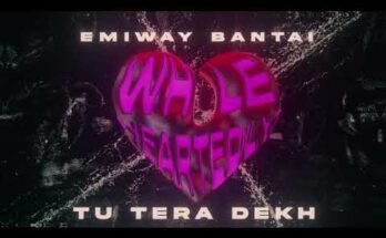 Tu Tera Dekh Lyrics - Emiway Bantai