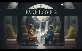 Fake Love 2 Lyrics - Fukra Insaan | Timeless Love