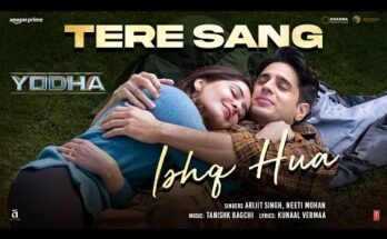 Tere Sang Ishq Hua Song Lyrics - Arijit Singh x Neeti Mohan